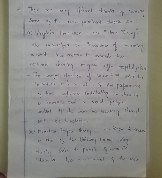 * There are many different theories of Nursing Some of the most prominent theories are ① Virginia Henderson - Her Need Theor