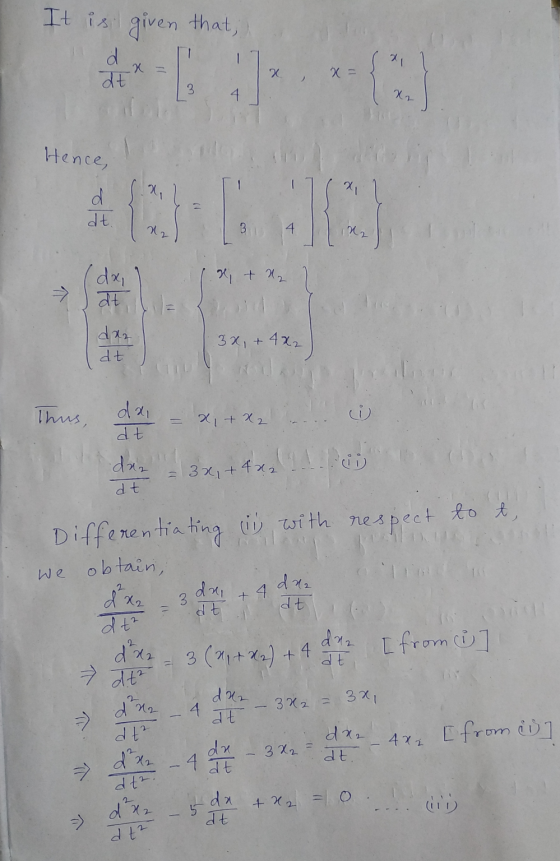 It is given that, x 지 d dt x = 1 x= 3 4 x2 Hence, d dt. X2 31 102 da, x + 2 at la 3x, + 4x2 dt Thus, x + x2 2 dt daz - 3x + 4