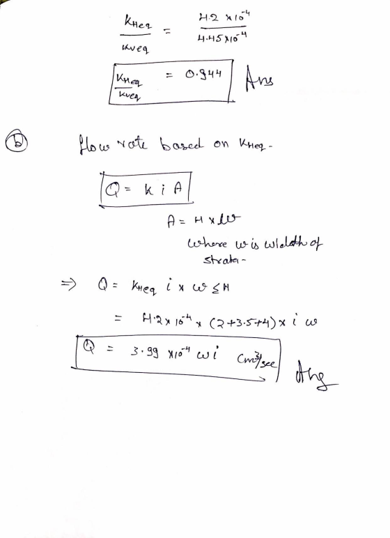 Krea H2 404 4.458104 kveg Krea = = 0.340/ Ane 0.944 kveg flow rate based on Kheq. Р= Hх - Where wis wildth of S strata Q = kn