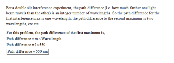 For a double slit interference experiment, the path difference i.e. how much farther one light beam travels than the other) i