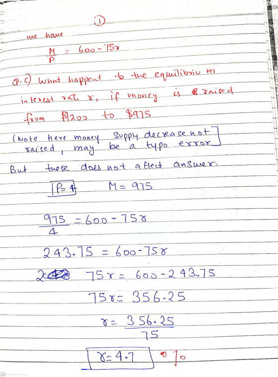 we have 6oo-750 М. р Q. c) what happent to the equilibrium if money is interest rate sa o raised from $1200 to $975 (Note Her