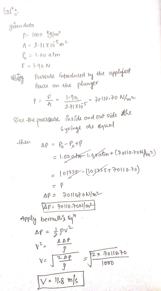 Solho grüen data p= 1000 kg/m² A = 2.71x106m2 Po = 1.00amm f = 1.90N le ng pressure introduced by the appljed forcee on the p