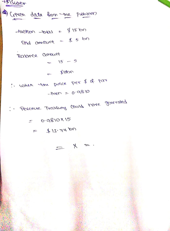 thiswer Geren data from the problem -Auctron total a amount = $15 bn $5 bn Bid Ralance amount = 15 - 5 e floor par when the p