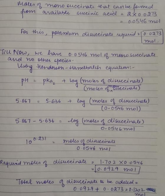 moles of from mono succinate that can be founed available succinic acid a 2x0.0273 = 0.0546 mol For this polasium disuccinate