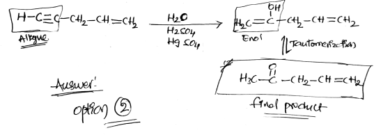 TH-C=C-CH₂-CH=CH₂ - OH the H₂O -> Hhc=c764-CH=CH2 Allegue H2SO4 Hg Sou Enol 11 Tantomen zehas 1 HC - CH2-CH=CH2/ Auswer! opti