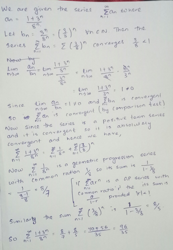 We are given an = 1+3h the series žan to here Let bn = 3 = (3) then. Then the series 2 bn = { (3) converges 3/841 Now lim an
