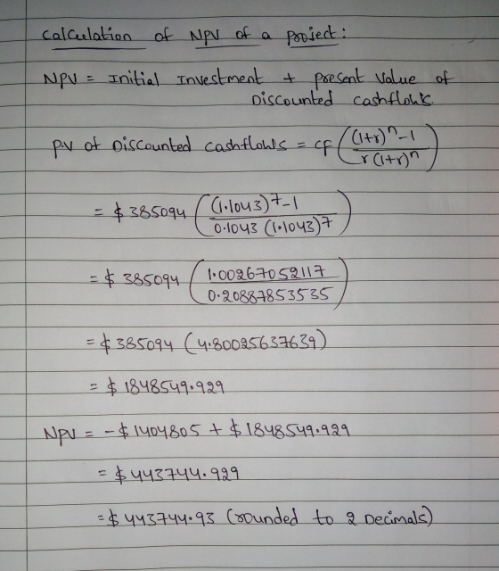 calculation of of Npw of a proiect: NPV = Initial Investment present value of Discounted cashflokks. p.v of Discounted cashfl