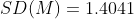 SD(M)=1.4041