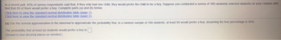 in a recent poll 45% of survey respondents said that they only had one chad, they would prefer the chad to be a boy Suppose y