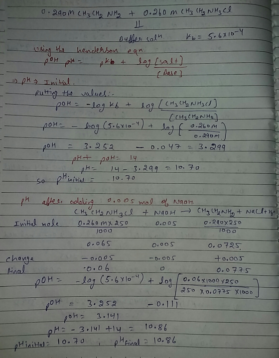 0.290m (H₂ CH₂ NH₂ + 0.260 m (H₂ CH₂ NH₂ cl L - e - Buffer solu Duffer solu ko= 5.6810-4 using the henderson ean POH put = pk