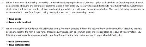 2) When firm worries about losing ownership control while raising required capital, the best option available is to go for ra