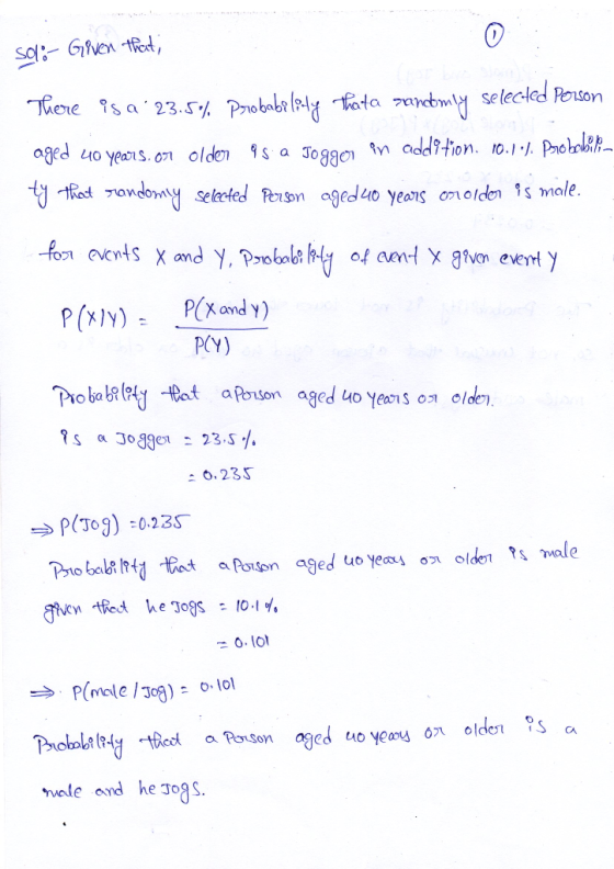 sol:- Given that, There is a 23.59% Probabe (r4y thata sandomly selected person aged 40 years. or older is a Jogger in additi