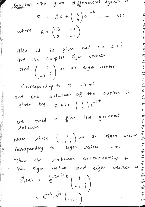 solution: The sys given diffe differential s (-3) -at x Ax+ e where A. (3 :) Also it are the is given that 8=-2 ti complex e