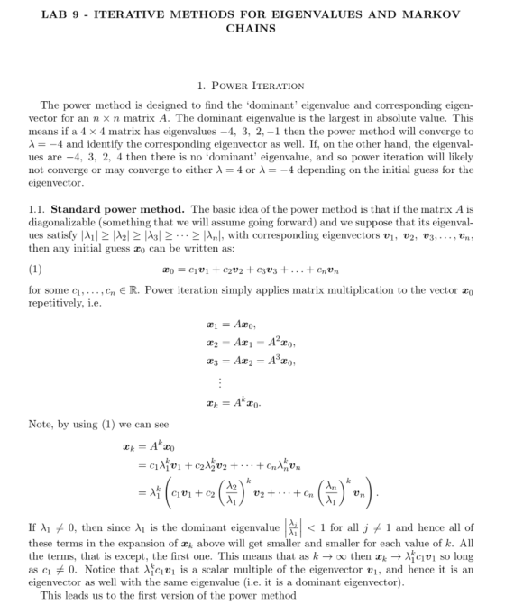 LAB 9 - ITERATIVE METHODS FOR EIGENVALUES AND MARKOV CHAINS 1. POWER ITERATION The power method is designed to find the domin