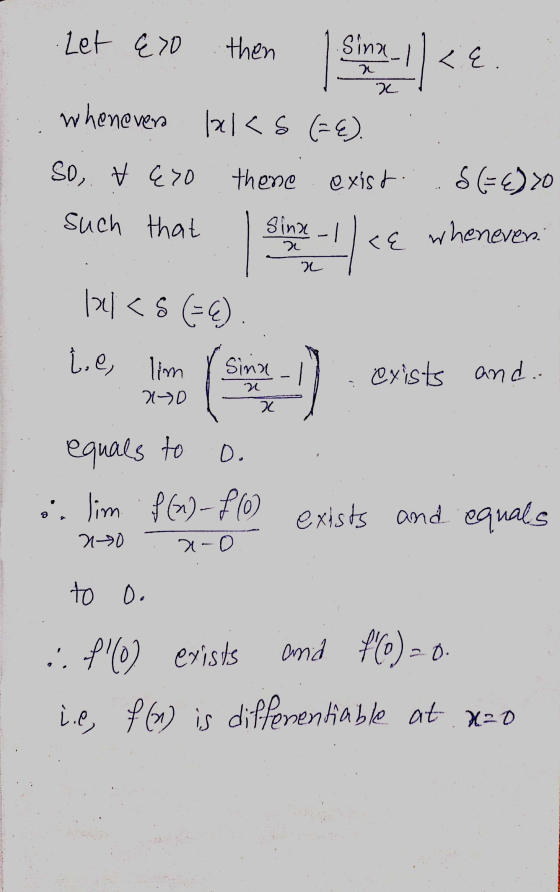 Let E70 then Sina. <E. 7 x whenever laics (=E). So, t Exo thene exist. S=)0 such that sinx-l les 2 wheneveni CE al < s <=6).