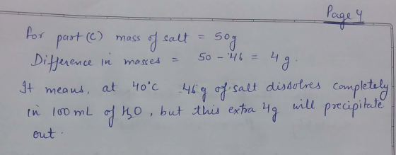 Page 4 ence in masces - for part (c) mass of salt = sog. Difference in masses = 50 - 46 = 4g. It means, at 40°C 46g of salt d