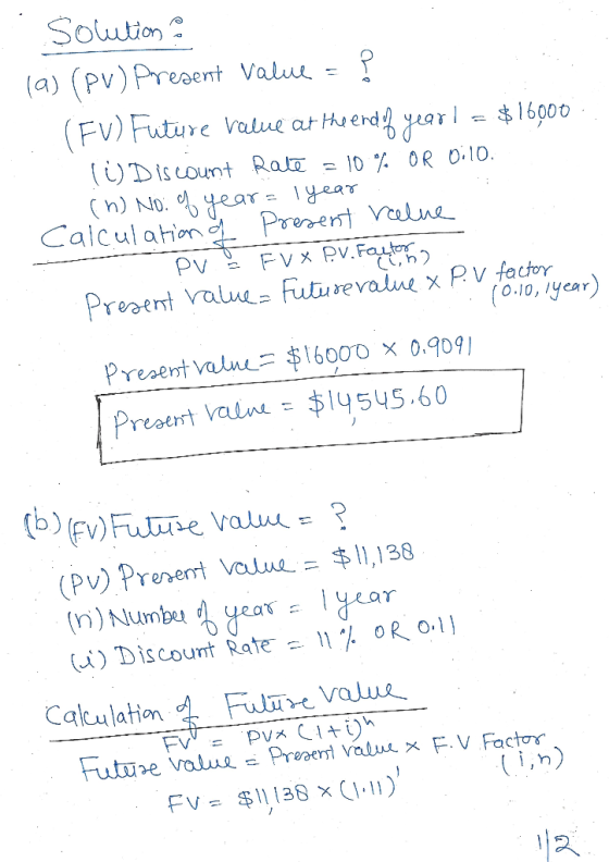 Soution (a) (Pv)Present Valu (FV) Future Value at teerd yar *1600 (UDiscount Rato (n) No. ear- \gear Calculation Prenent Valn