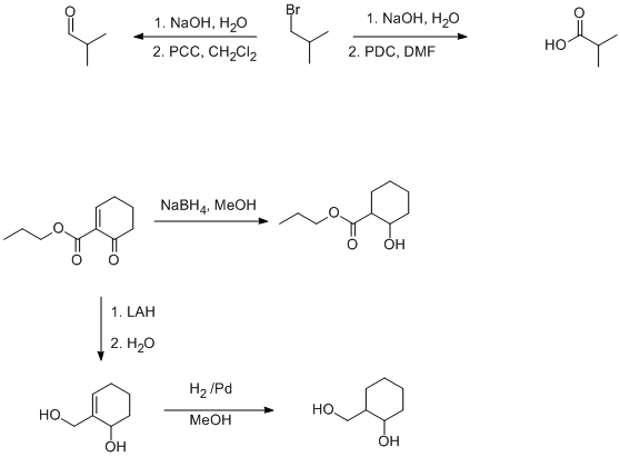 Br 1. NaOH, H20 1. NaOH, H20 2. PCC, CH2Cl2 HO 2. PDC, DMF NaBH4, MeOH O OH 1. LAH 2. H20 H2 /Pd HO HO MeOH OH OH