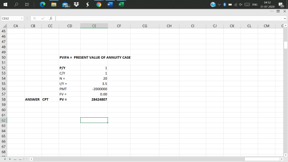 C w ? ENG 04:52 31-07-2020 99+ 29 Х X CE62 fic . CA CB CC CD CE CE CG CH CI CJ CK CL CM C - 45 46 47 48 PVIFA = PRESENT VALUE
