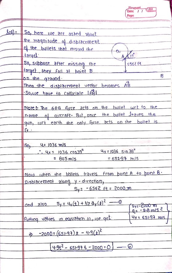201 Tirupati Date 11 Page: Sol): | So, bere we are asked about the magnitude of displacement of the_bullets that missed the t