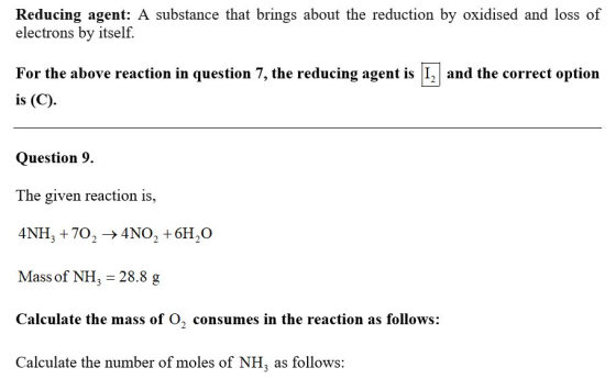 Reducing agent: A substance that brings about the reduction by oxidised and loss of electrons by itself. For the above reacti