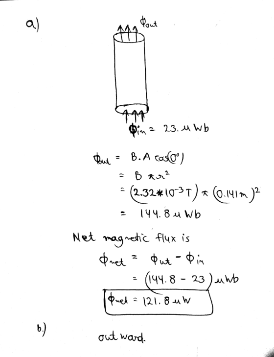 a) im23. M Wb B.A Cas) В aл? (2.324 103T) x (O.NIm)2 4. 8u Wb Net magnetic flux is 144.8 23) uwb ed 121. 8u W gud ward.