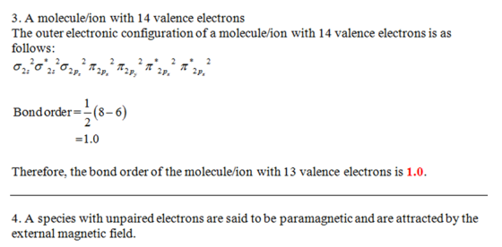3. A molecule/ion with 14 valence electrons The outer electronic configuration of a molecule/ion with 14 valence electrons is
