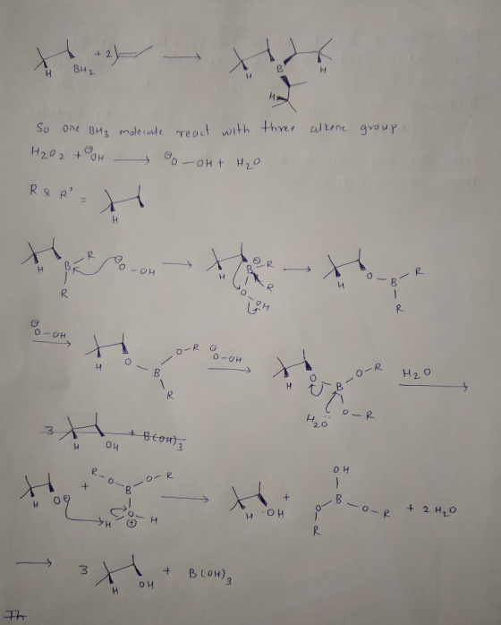 Внz H So one BH2 moleule react with three altene group H202 +00 0-OMt H20 R&R OH H 1 R O O-R O-OH H20 В - O-R R BEOH)2 Он он