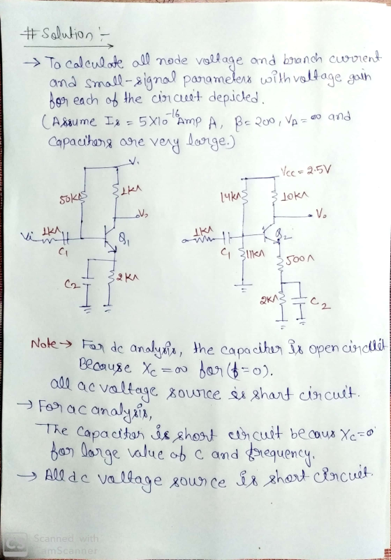 # Solution - To calculate all node voltage and branch current and small-signal parameters with voltage gain for each of the c
