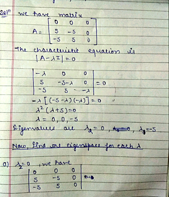 301? | we have matria 10 0 Az | 5 -5 1-5 5 the characteristic TA-JI | 0 0 0 O equation is - 0 0 15-5- 2020 1-5 5 -) - [(-5-d)