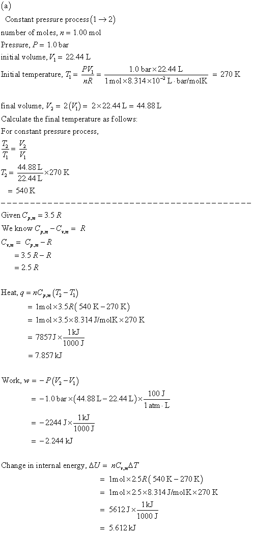 Constant pressure process ( 1 2) number of moles, n = 1.00 mol Pressure, P= 1,0 bar initial volume, V1 = 22.44 L 1.0 bar x 22