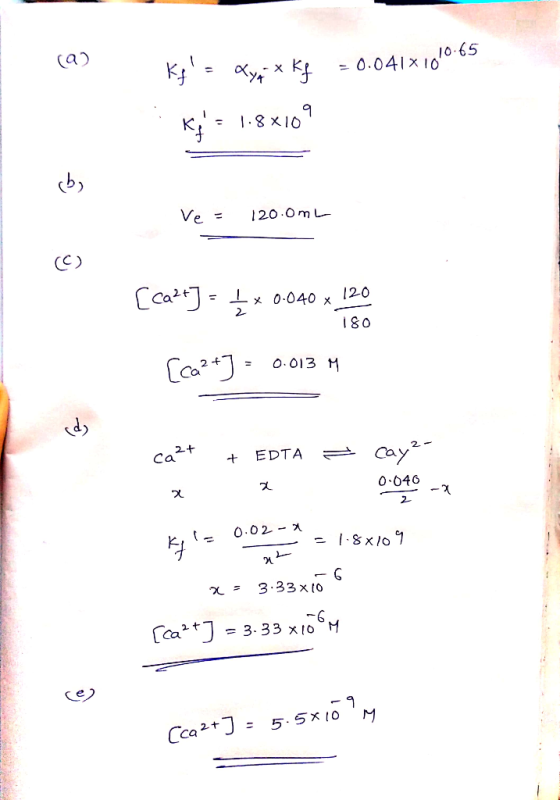 10.65 k=ay x Kt - 0.041x10 Ve = 120.Om L Ccat x 0.040 x 120 2 O.O13 M ds 2t Cay Ca EDTA 0.046 0.02 -18 x/o 3.33x10 -G 3. 33 x