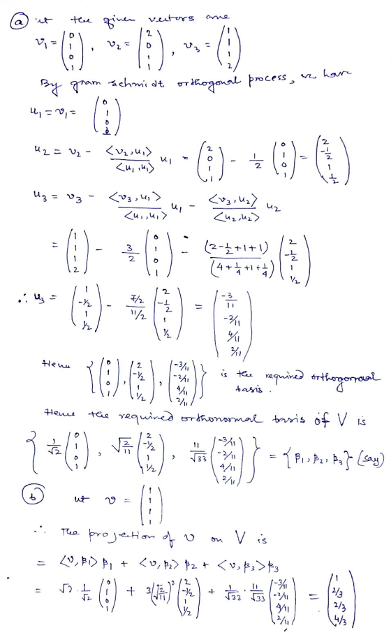 one a the given vectors O 2. vi V- D O 1 we hare By gram schmidt orthogonal process, u, == @ 0 U2 = U2 - - <Uzsk,) <u,,wi) Uz
