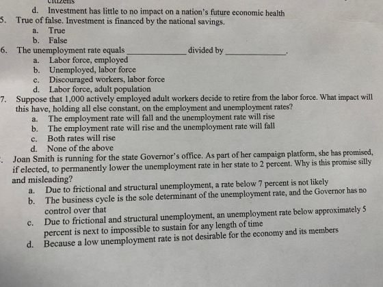 UIZNIS d. Investment has little to no impact on a nations future economic health 5. True of false. Investment is financed by