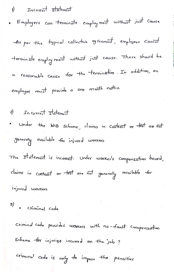 Incorrect statement E Employers can terminate employment without just cause As per the typical collective agreement, employee