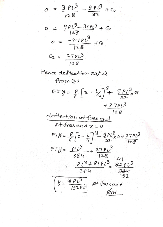 9 p23 7 C2 0 = 9 PL3 128 32 0 lu 9 p.2² - 36 P13 + C2 128 -27 PL 128 27223 128 - C2 C2 = Hence defletion eahis from @7 2 EIY=