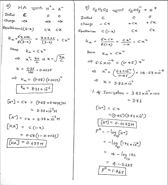 7) C2HO3 + H Sz Hz O3 Tnifal Inital + Cx change - CX change Equillibrium C(1-x) c(-x) Equellibricom dx.cn xxxxC - Сх* Ka C1-x