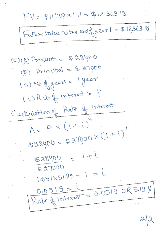 FV = $11138xl = $12,363.18 Fuuelalue aithe erdyear = $ 12363.18 ((A) Amount (P) Prinupal $a7000 (n) No ear ar (iRatiInterost