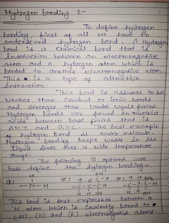 Hydrogen bonding &- - To define hydrogen bonding first of all we have to underst and hydrogen bond , H Hydrogen bond is a Che