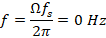 s = f = 0 HZ