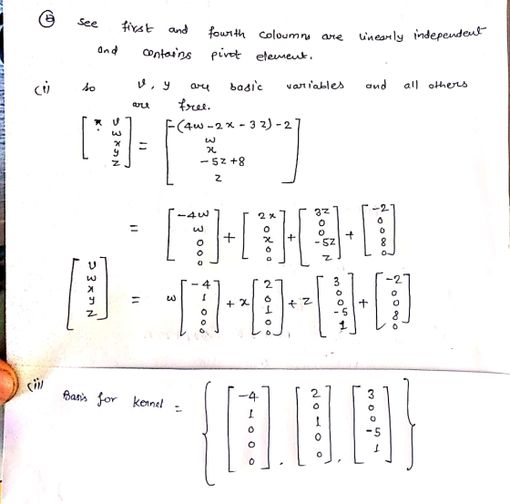 ...o are linearly independent linearly inde see first and fourth coloumns are and contains pivot element, so o,y are basic va