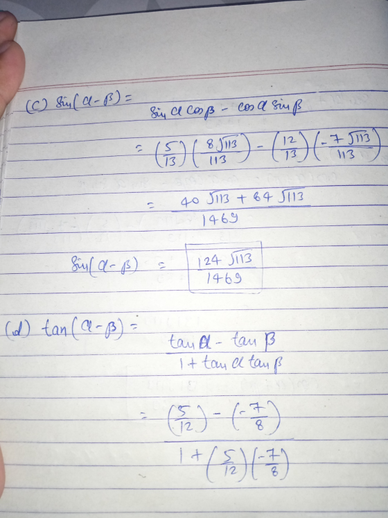 ( sin(a-B) = Six al cosß- cosa siuß 18.913) - (03) 6-7,500) 40 5113 +64 5113 1469 süyl alp 124 JT13 1469 (d) tan (a-B) taua-