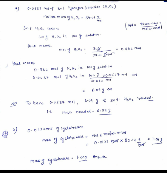 mol a) 0.0537 md of 307. Hydrogen peroxide (H202) molar man og H202 = 34.01. 301 H₂O2 means 30 g H₂O₂ in 100 g solution. (ma
