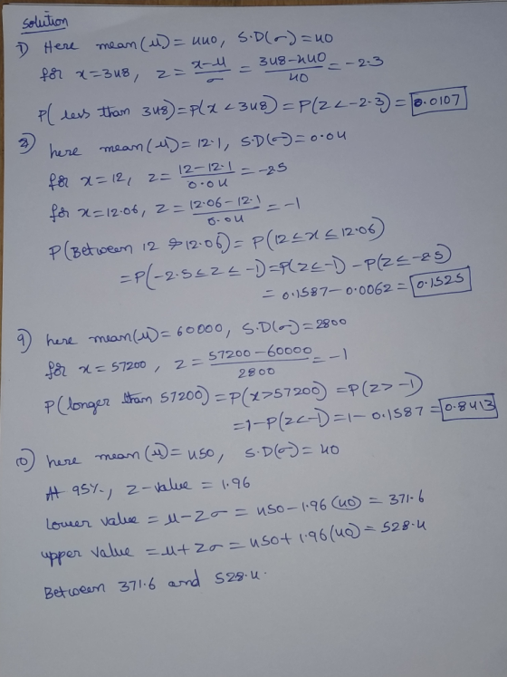 иб ocou solution D Here mean (u) = uno, S.D(a)=40 for x=3u8, z=2-4 = 348-200 = -2.3 pl less than 348)= pla <3u8)=P(22-2-3) =