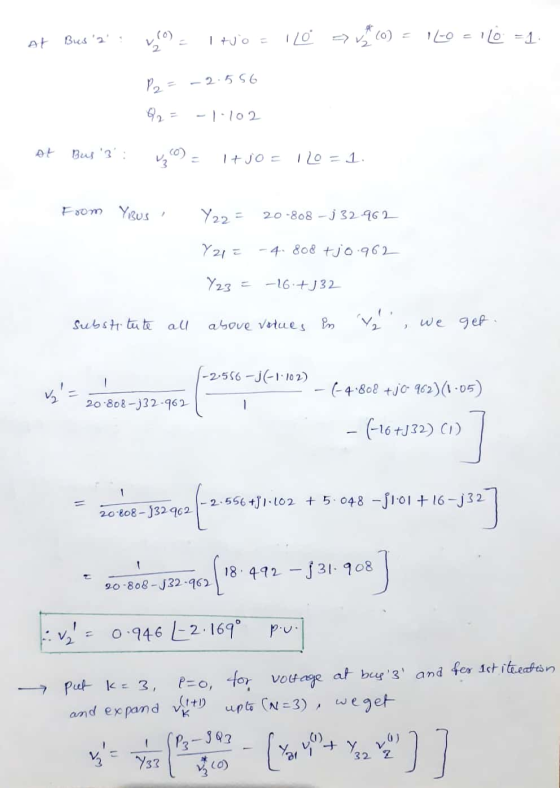 At Bus a: VO) I tvo - Il0 (0) = 1 1-0 =10=1 P2 = -2.556 Q2 = -1.102 At Bus 3: 10)It jo = 120 = 1. From YIBUS Y22 = 20-808