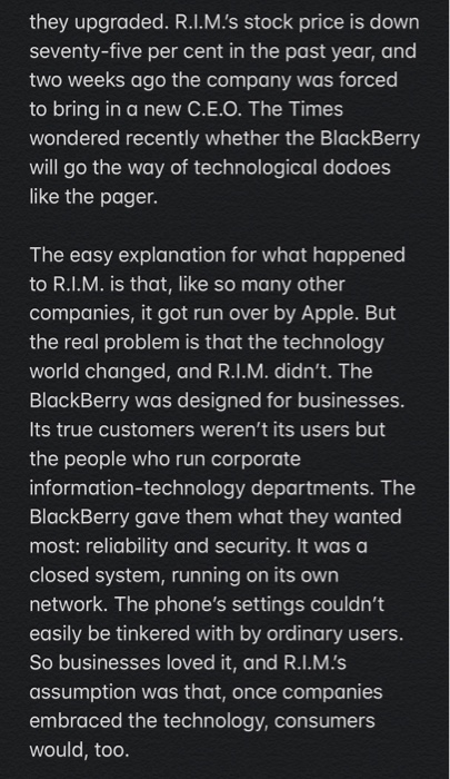 they upgraded. R.I.M.s stock price is down seventy-five per cent in the past year, and two weeks ago the company was forced t