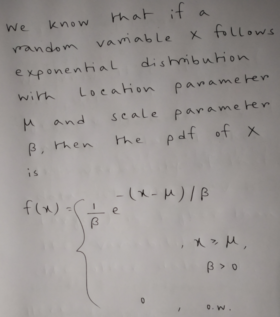 Mat if Know We x follows vamable andom dishmibuhion e xponential Location paname her wirh scale parame Her and pdf of X e B,