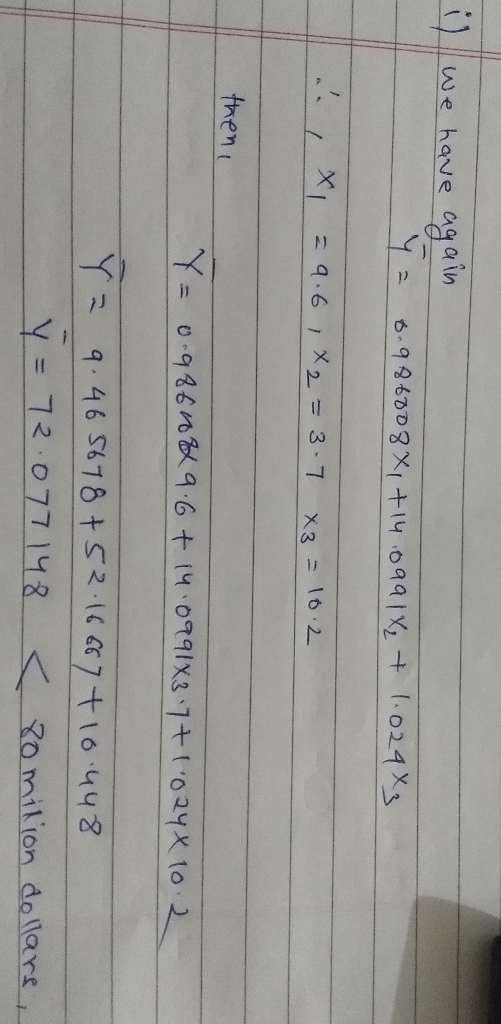 in we have y = 0.98600881 +14.0991X2 + 1.029&z X1 = 9.6, X2 = 3.7 x3 = 10:2 theni Y = 0.98604 9.6 + 14.099183 77 1024 X 10.2
