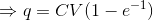 \Rightarrow q = CV(1-e^{-1})