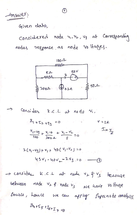 Given dlola Considered node >,V, V at Correspon nodes regronse as node vo ltage 5A 2. 50A 20o 62A 100 200 20 beh een nodevjf